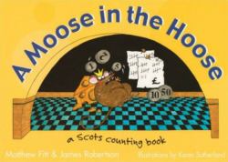 Moose in the Hoose : A Scots Counting Book