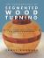 Fundamentals of Segmented Woodturning : Projects, Techniques and Innovations for Todays Woodturner