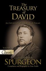 The Treasury of David : An Exposition of the Book of Psalms Volume 1 Psalms 1-17