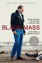 Black Mass : Whitey Bulger, the FBI, and a Devil's Deal