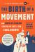 The Birth of a Movement : How Birth of a Nation Ignited the Battle for Civil Rights