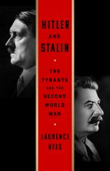 Hitler and Stalin : The Tyrants and the Second World War