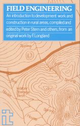 Field Engineering : An Introduction to Development Work and Construction