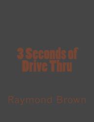 3 Seconds of Drive Thru