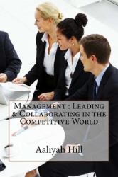 Management : Leading and Collaborating in the Competitive World