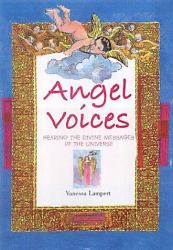 Angel Voices : Hearing the Divine Messages of the Universe