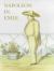 Napoleon in Exile : The Houses and Furniture Supplied by the British Government for the Emperor and His Entourage on St. Helena