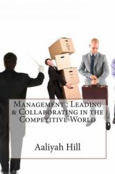 Management : Leading and Collaborating in the Competitive World