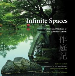 Infinite Spaces : The Art and Wisdom of the Japanese Garden