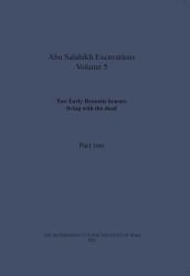 Two Early Dynastic Houses: Living with the Dead (Abu Salabikh Excavations, Volume 5 Part II)