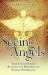 Seeing Angels : True Contemporary Accounts of Hundreds of Angelic Experiences