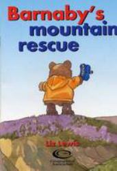 Good Thinking, Barnaby! : Barnaby's Mountain Rescue: You'll Never Guess, Mum!: Barnaby to the Rescue Again!