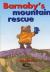 Good Thinking, Barnaby! : Barnaby's Mountain Rescue: You'll Never Guess, Mum!: Barnaby to the Rescue Again!