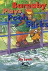 Playing with Clay : Barnaby Plays Boules: Barnaby Plays Pooh Sticks: Pancakes for Supper