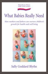 WHAT BABIES and CHILDREN REALLY NEED