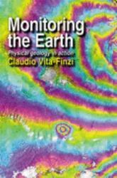 Monitoring the Earth : Physical Geology in Action