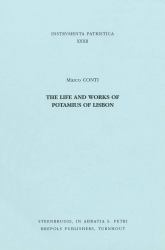 The Life and Works of Potamius of Lisbon : A Biographical and Literary Study with English Translation and a Complete Commentary on the Extant Works of Potamius: Epistula Ad Athanasium, de Lazaro, de Martyrio Isaiae Prophetae, Epistula de Substantia, Epis