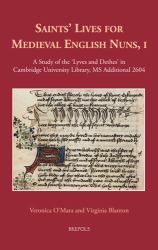 Saints' Lives for Medieval English Nuns : An Edition of Cambridge University Library, MS Additional 2604