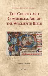 The Courtly and Commercial Art of the Wycliffite Bible