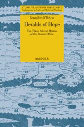 Heralds of Hope : The Three Advent Hymns of the Roman Office
