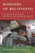 Borders of Belonging : Struggle and Solidarity in Mixed-Status Immigrant Families