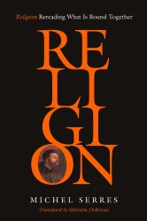 Religion : Rereading What Is Bound Together