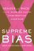 Supreme Bias : Gender and Race in U. S. Supreme Court Confirmation Hearings