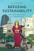 Refusing Sustainability : Race and Environmentalism in a Changing Europe