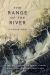 The Range of the River : A Riverine History of Empire Across China, India, and Southeast Asia