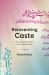 Reinventing Caste : Islam and Hierarchy in Late Colonial India Reinventing Caste : Islam and Hierarchy in Late Colonial India