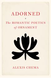 Adorned : The Romantic Poetics of Ornament