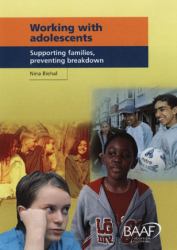 Working with Adolescents : Supporting Families, Preventing Breakdown
