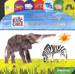 World of Eric Carle: World of Animals Lift-A-Flap Look and Find