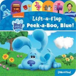 Nickelodeon Blue's Clues and You!: Peek-A-Boo, Blue! Lift-a-Flap Look and Find