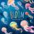 Bloom Bloom