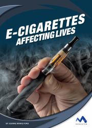 E-Cigarettes : Affecting Lives