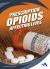 Prescription Opioids : Affecting Lives