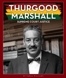 Thurgood Marshall : Supreme Court Justice