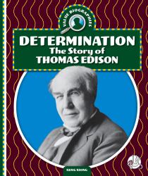 Determination : The Story of Thomas Edison