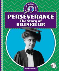 Perseverance : The Story of Helen Keller