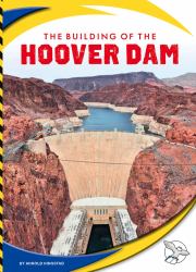 The Building of the Hoover Dam