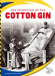 The Invention of the Cotton Gin