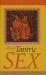 The Heart of Tantric Sex : A Unique Guide to Love and Sexual Fulfillment