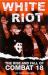 White Riot : The Violent Story of Combat 18 White Riot : The Violent Story of Combat 18