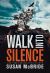 Walk into Silence