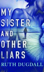 My Sister and Other Liars
