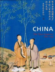 China: the Three Emperors, 1662-1795