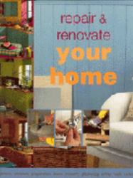 Repair and Renovate Your Home