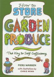 How to Store Your Garden Produce : The Key to Self-Sufficiency