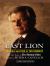 Last Lion : The Fall and Rise of Ted Kennedy Last Lion : The Fall and Rise of Ted Kennedy
